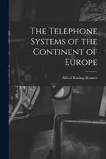 The Telephone Systems of the Continent of Europe