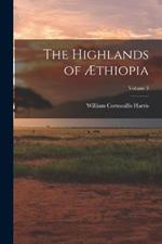 The Highlands of Æthiopia; Volume 3