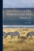 Psychologie Des Pferdes Und Der Dressur