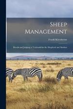 Sheep Management: Breeds and Judging; a Textbook for the Shepherd and Student