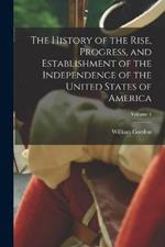 The History of the Rise, Progress, and Establishment of the Independence of the United States of America; Volume 4