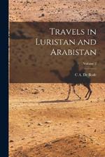 Travels in Luristan and Arabistan; Volume 2