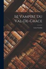 Le Vampire Du Val-De-Grace