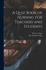 A Quiz Book of Nursing for Teachers and Students