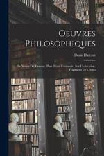 Oeuvres Philosophiques: Le Neveu De Rameau. Plan D'une Universite. Sur L'education. Fragments De Lettres