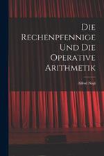 Die Rechenpfennige Und Die Operative Arithmetik