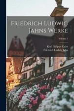 Friedrich Ludwig Jahns Werke; Volume 1