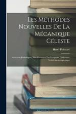 Les Methodes Nouvelles De La Mecanique Celeste: Solutions Periodiques. Non-Existence Des Integrales Uniformes. Solutions Asymptotique