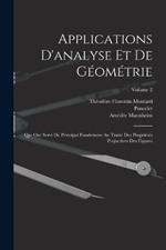 Applications D'analyse Et De Géométrie: Qui Ont Servi De Principal Fondement Au Traité Des Propriétés Projectives Des Figures; Volume 2