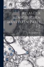 Atlas Der Menschlichen Blutzellen, Parts 1-3