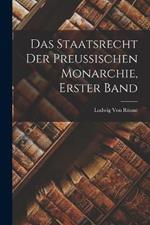 Das Staatsrecht der Preussischen Monarchie, Erster Band