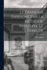 Le Français Enseigné Par La Méthode Intuitive Et Directe