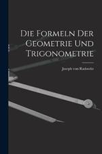 Die Formeln der Geometrie und Trigonometrie