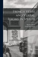 French Verbs and Verbal Idioms in Speech