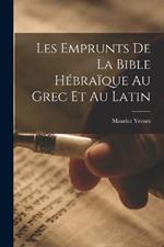 Les Emprunts De La Bible Hebraique Au Grec Et Au Latin