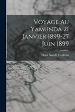 Voyage Au Yamunda 21 Janvier 1899-27 Juin 1899