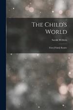 The Child's World: First-[Third] Reader