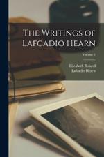 The Writings of Lafcadio Hearn; Volume 1