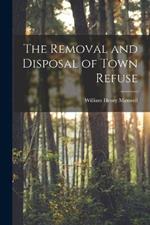 The Removal and Disposal of Town Refuse