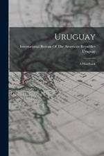 Uruguay: A Handbook