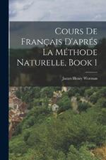 Cours De Francais D'apres La Methode Naturelle, Book 1