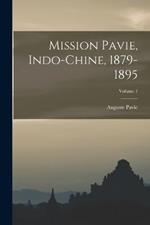 Mission Pavie, Indo-Chine, 1879-1895; Volume 1