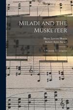 Miladi and the Musketeer: A Romantic Extravaganza