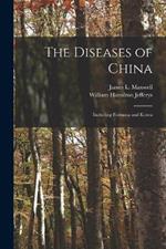 The Diseases of China: Including Formosa and Korea