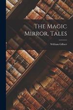 The Magic Mirror, Tales