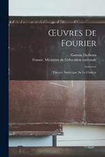 OEuvres De Fourier: Theorie Analytique De La Chaleur