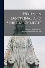 Notes on Doctrinal and Spiritual Subjects