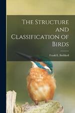 The Structure and Classification of Birds