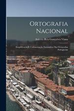 Ortografia Nacional: Simplificacao E Uniformizacao Sistematica Das Ortografias Portuguesas