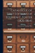 Catalogue of First Editions of Stephen C. Foster (1826-1864)