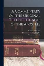 A Commentary on the Original Text of the Acts of the Apostles