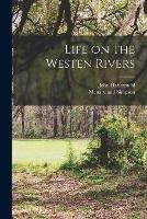 Life on the Westen Rivers