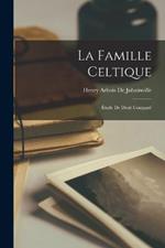 La Famille Celtique: Etude De Droit Compare