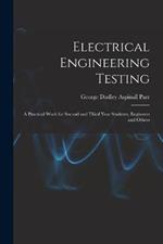 Electrical Engineering Testing: A Practical Work for Second and Third Year Students, Engineers and Others