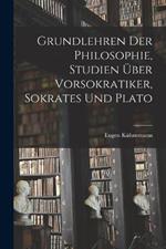 Grundlehren der Philosophie, Studien uber Vorsokratiker, Sokrates und Plato