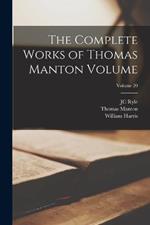 The Complete Works of Thomas Manton Volume; Volume 20