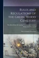 Rules and Regulations of the Green-wood Cemetery; With a Catalogue of Proprietors