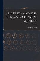 The Press and the Organization of Society