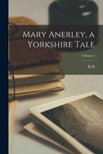 Mary Anerley, a Yorkshire Tale; Volume 3