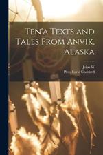 Ten'a Texts and Tales From Anvik, Alaska