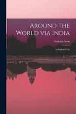 Around the World via India: A Medical Tour