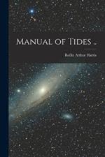 Manual of Tides ..