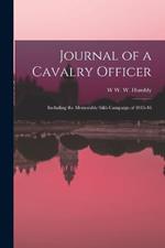 Journal of a Cavalry Officer: Including the Memorable Sikh Campaign of 1845-46