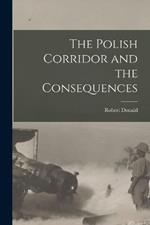 The Polish Corridor and the Consequences