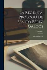 La regenta. Prólogo de Benito Pérez Galdós; Volume 2