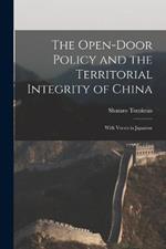 The Open-door Policy and the Territorial Integrity of China: With Verses in Japanese